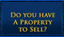 Do you have a property to sell?